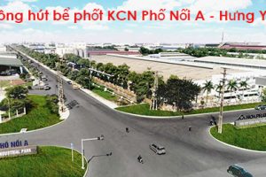 Thông hút bể phốt tại KCN Phố Nối A Hưng Yên cam kết sạch 99% giá rẻ