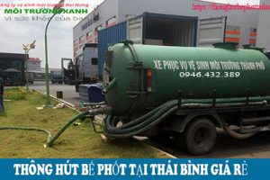 Dịch vụ hút bể phốt tại Thái Bình của Hải Hưng – làm thật