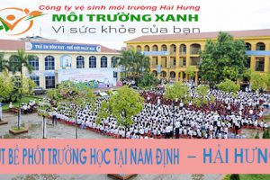 Dịch vụ hút bể phốt trường học tại Nam Định – GỌI LÀ CÓ